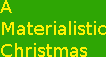 A Materialist Christmas