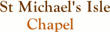 St Michael's Isle Chapel