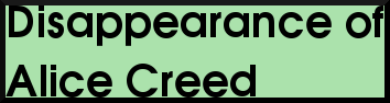 Disappearance of Alice Creed